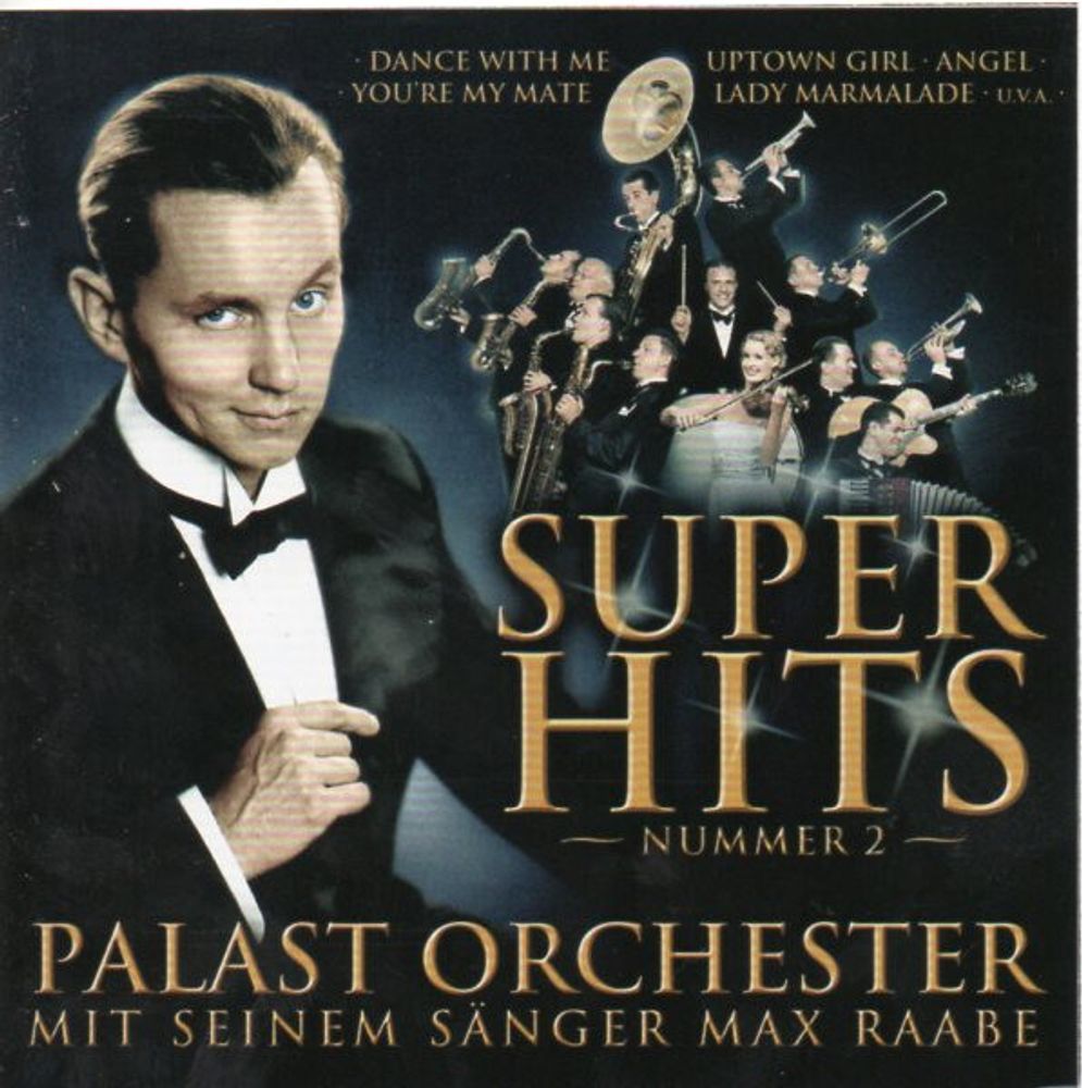 CD: Palast Orchester Mit Seinem Sänger Max Raabe — «Super Hits Nummer 2» (2002)