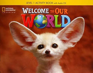 Welcome to Our World BrE Level 1 Activity Book  + CD