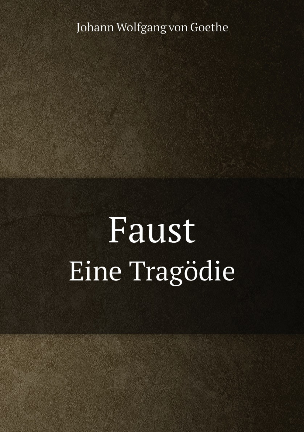 Faust. Eine Tragödie | И. В. Гёте