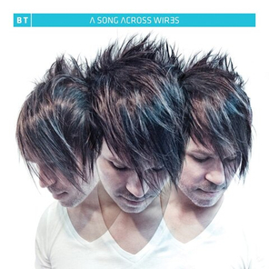 BT / A Song Across Wires (CD)