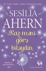 Kaş məni görə biləydin