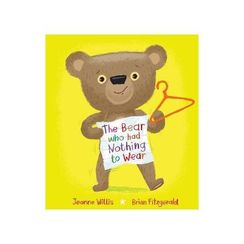 The Bear Who Had Nothing to Wear