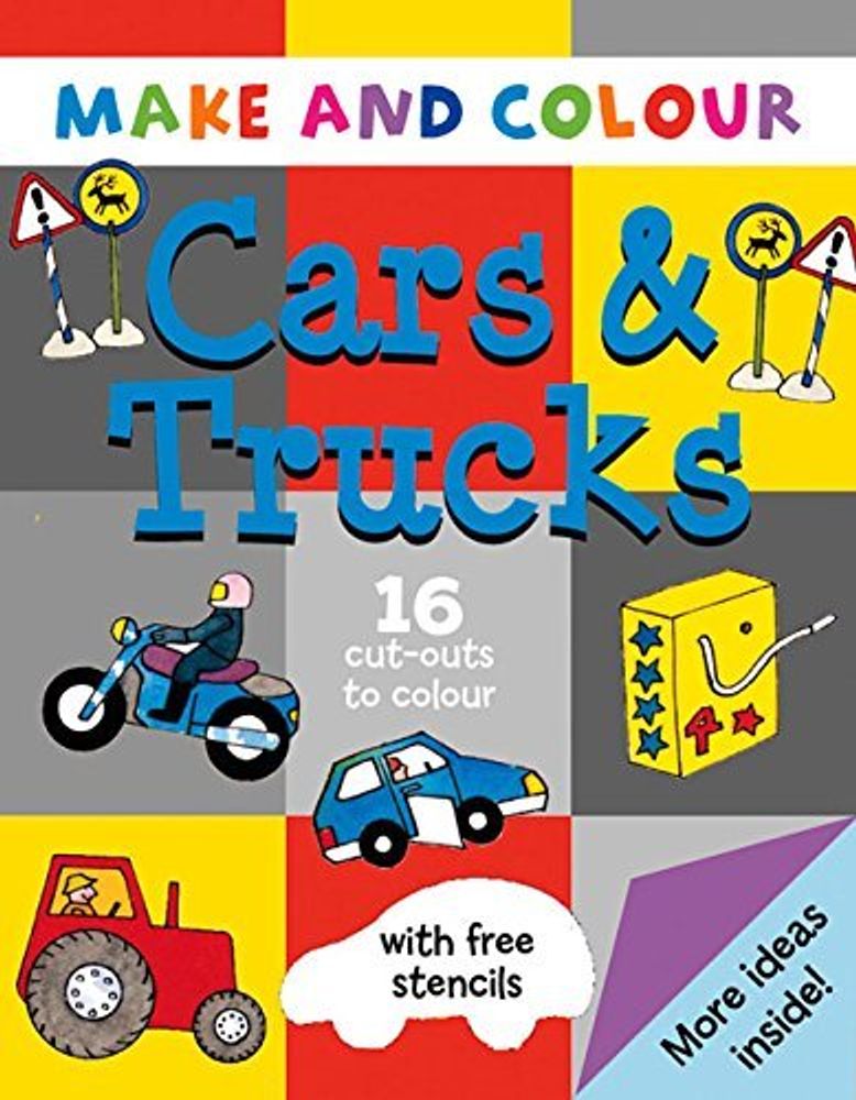 Make&amp;Colour: Cars &amp; Trucks Activity Bk