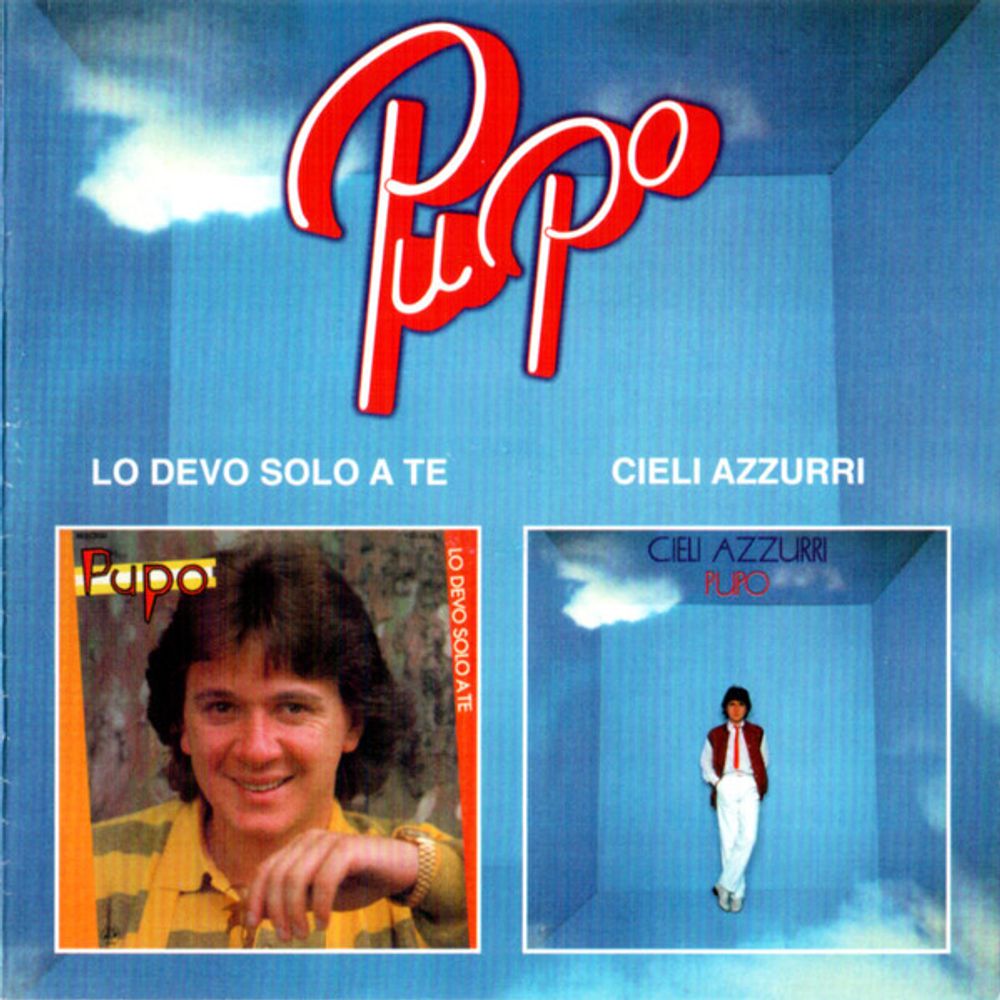 CD: Pupo — «Lo Devo Solo A Te / Cieli Azzurri» (2002)