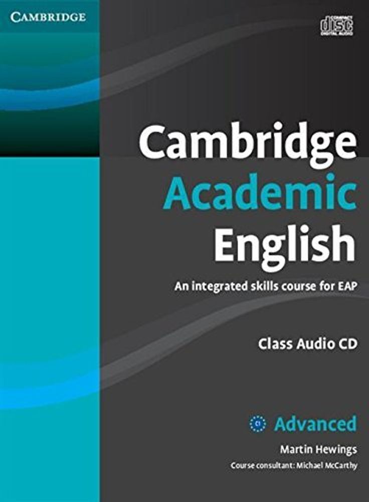 Cambridge Academic English C1 Advanced Class Audio CD: An Integrated Skills Course for EAP