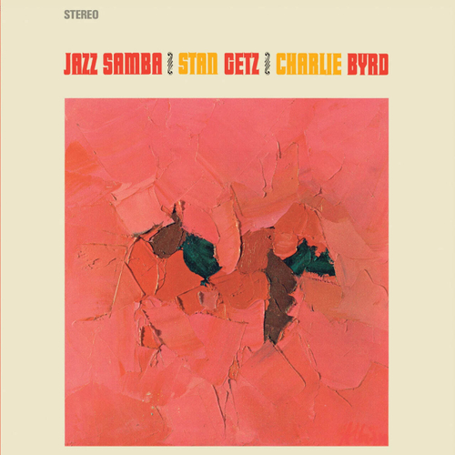 Stan Getz, Charlie Byrd - Jazz Samba