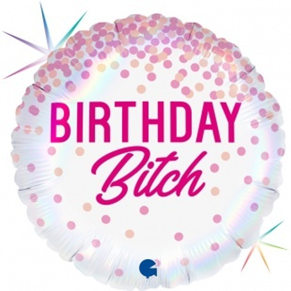 Шар (18""/46 см) Круг, Каскад конфетти, Birthday B*tch, Розовый, Голография, 1 шт. Д33