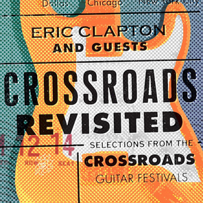 Eric Clapton And Guests / Crossroads Revisited: Selections From The Guitar Festivals (6LP)