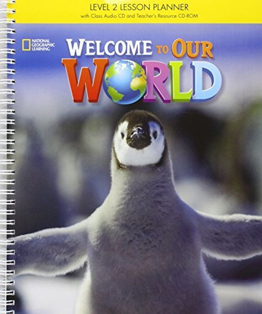 Welcome to Our World BrE 2 TRP Lesson Planner + Cl CD(x1) + TR CD-ROM(x1)