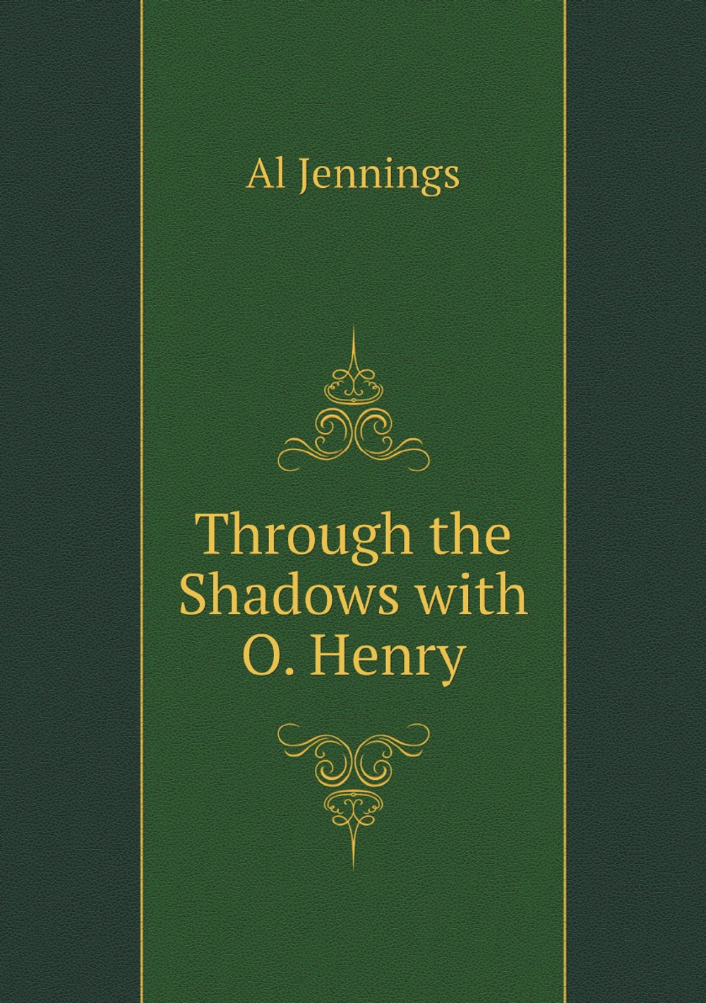 Through the Shadows with O. Henry | Al Jennings