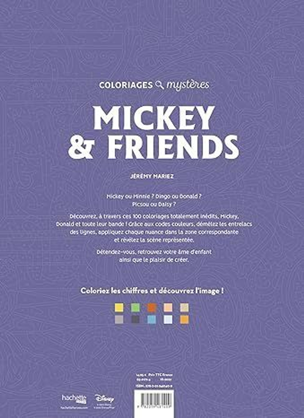 Раскраска по номерам Coloriages mysteres Disney - Mickey and friends - Микки и друзья, 128стр.
