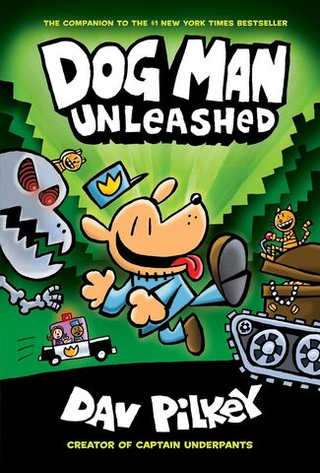 Dog Man Unleashed: From the Creator of Captain Underpants (Dog Man #2)