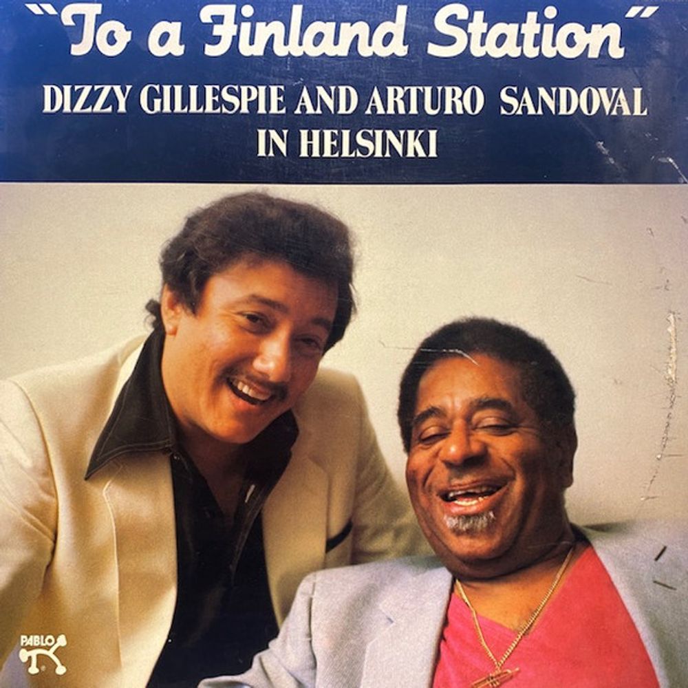Dizzy Gillespie And Arturo Sandoval – &quot;To A Finland Station&quot;