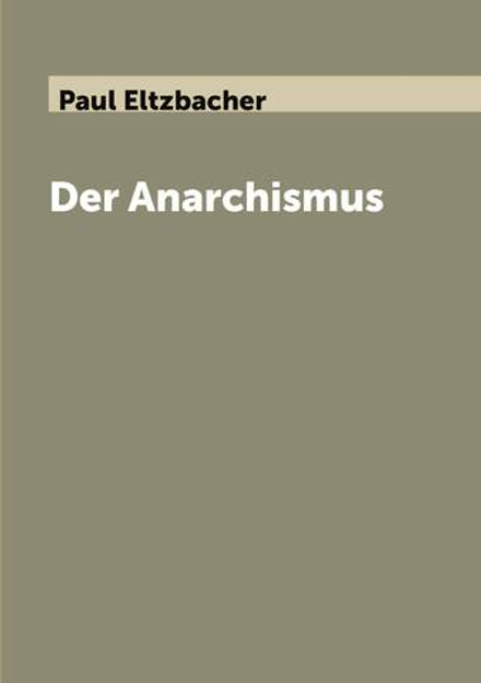 Der Anarchismus | Paul Eltzbacher