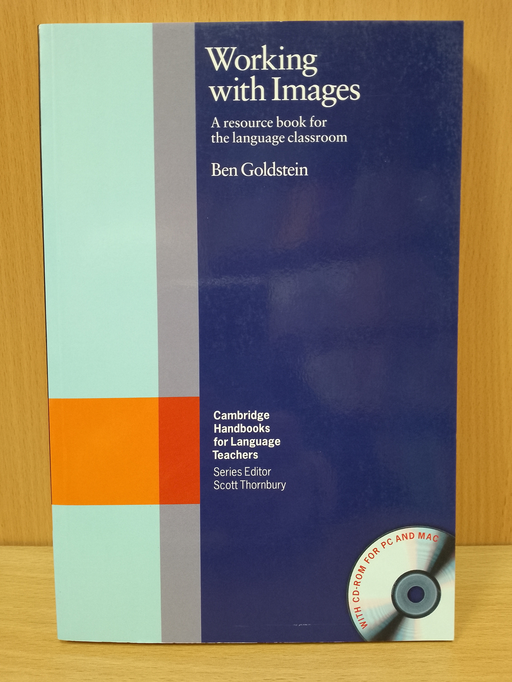 Working with Images Paperback with CD-ROM: A Resource Book for the Language Classroom (Cambridge Handbooks for Language Teachers) 1st Edition