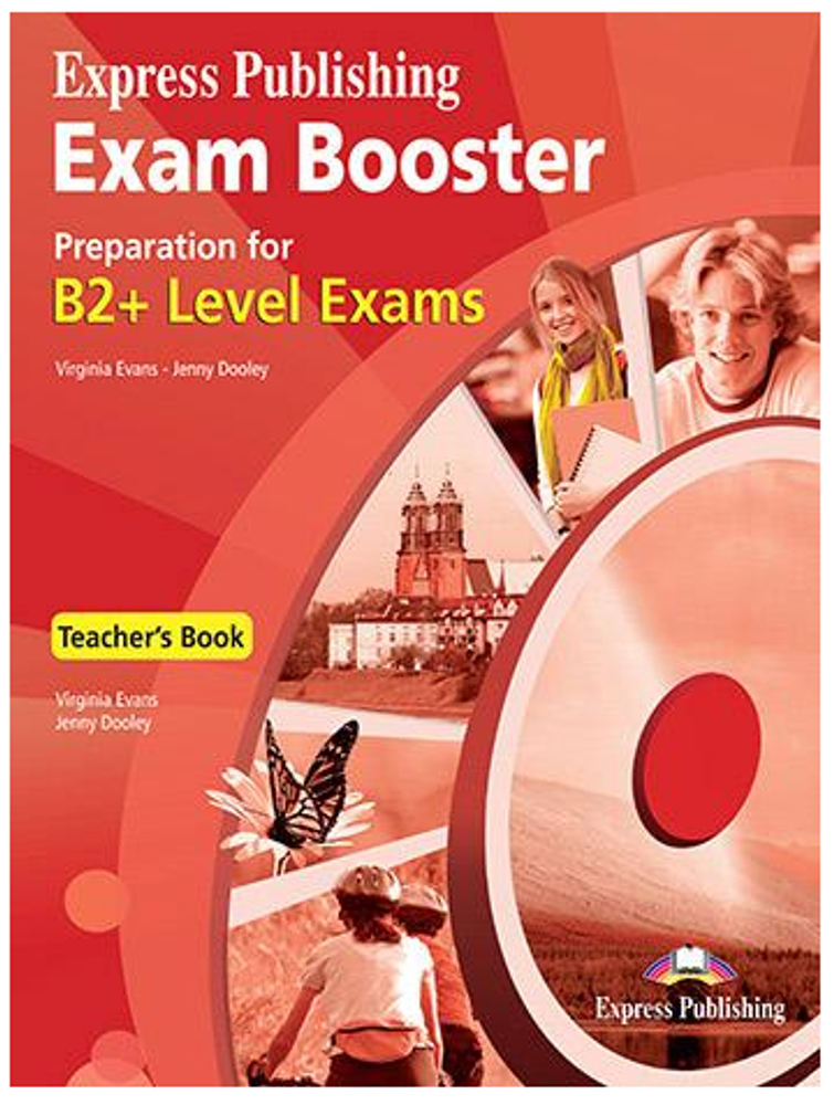 Exam Booster PREPARATION FOR B2+ LEVEL - TEACHER&#39;S BOOK