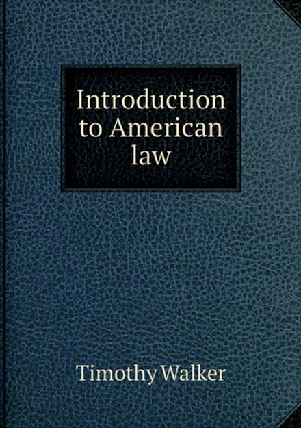 Introduction to American law | Timothy Walker
