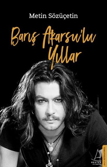 Barış Akarsu’lu Yıllar