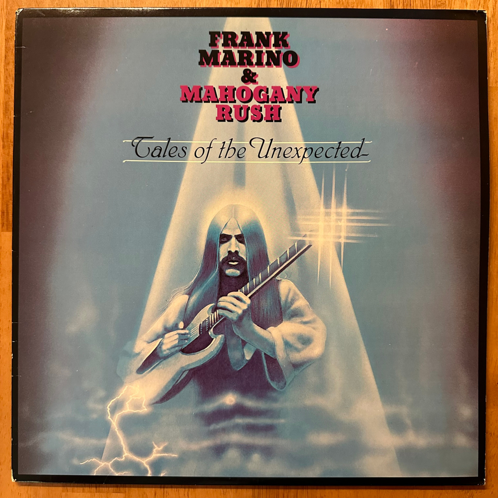 Frank Marino & Mahogany Rush ‎– Tales Of The Unexpected (США 1979г.)