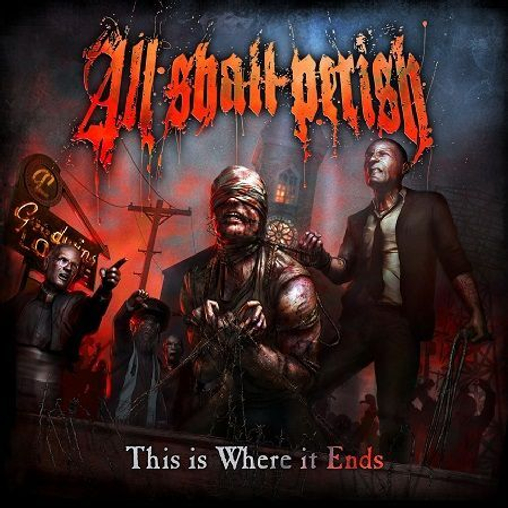 ALL SHALL PERISH - THIS IS WHERE IT ENDS, 2011, metalcore, музыкальный компакт диск
