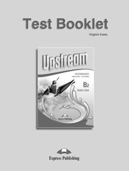 Upstream Intermediate B2. Test Booklet (3rd Edition). Сборник тестовых заданий и упражнений