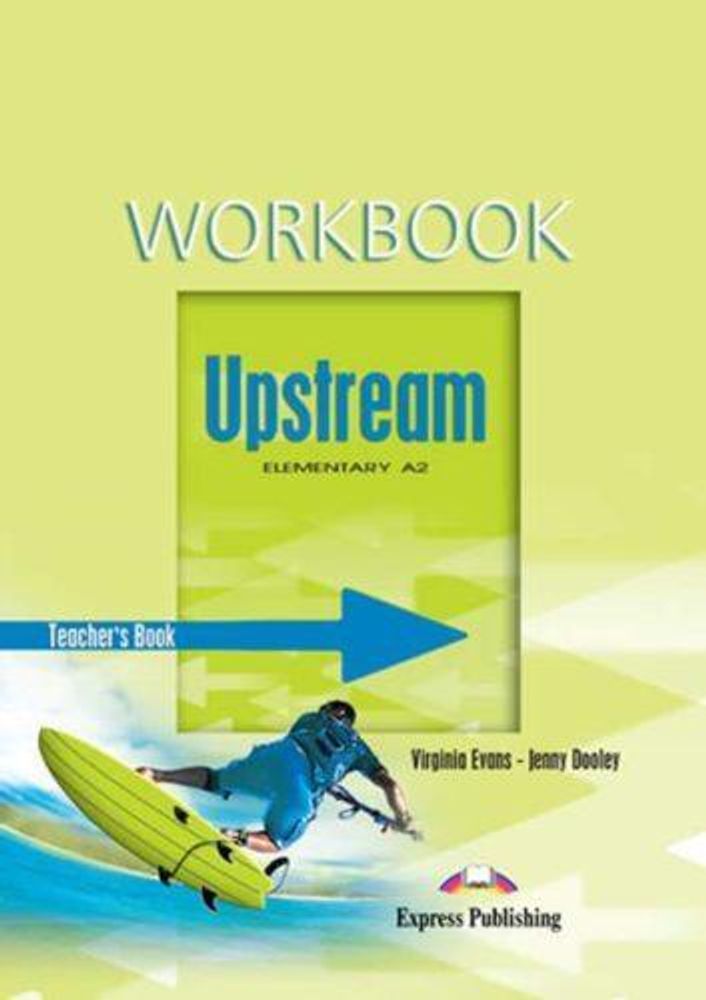 Upstream Elementary A2. Workbook. (Teacher&#39;s - overprinted). Книга для учителя к рабочей тетради