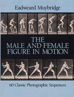 Эдвард Мейбридж: Мужская и женская фигуры в движении. 60 покадровых классических съемок