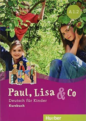 Paul, Lisa & Co A1.2: Kursbuch