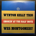 Wynton Kelly Trio / Wes Montgomery ‎– Smokin' At The Half Note (Япония 1973г.)