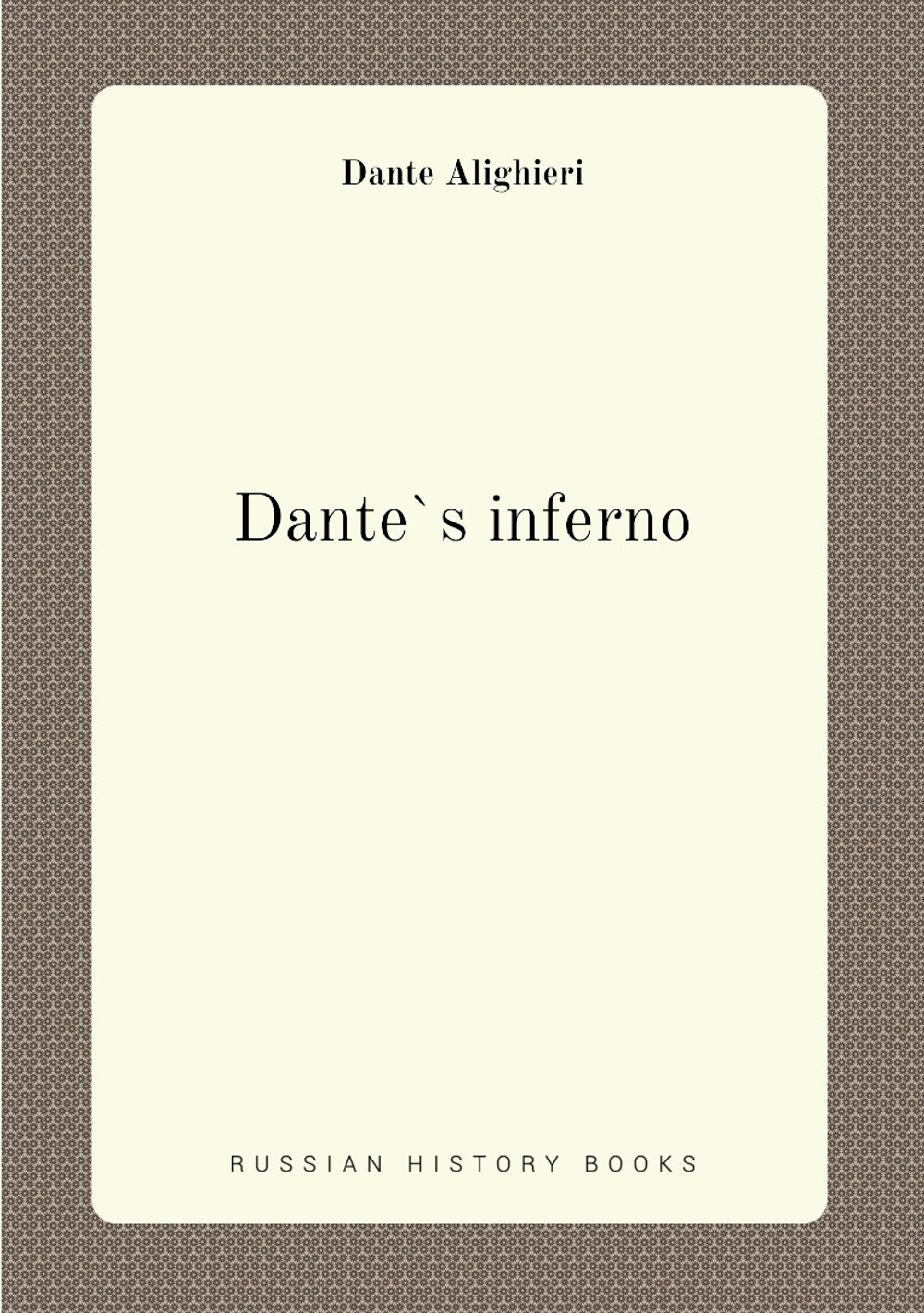 Dante`s inferno | Dante Alighieri
