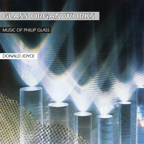 Donald Joyce - Phillip Glass: Organ Works