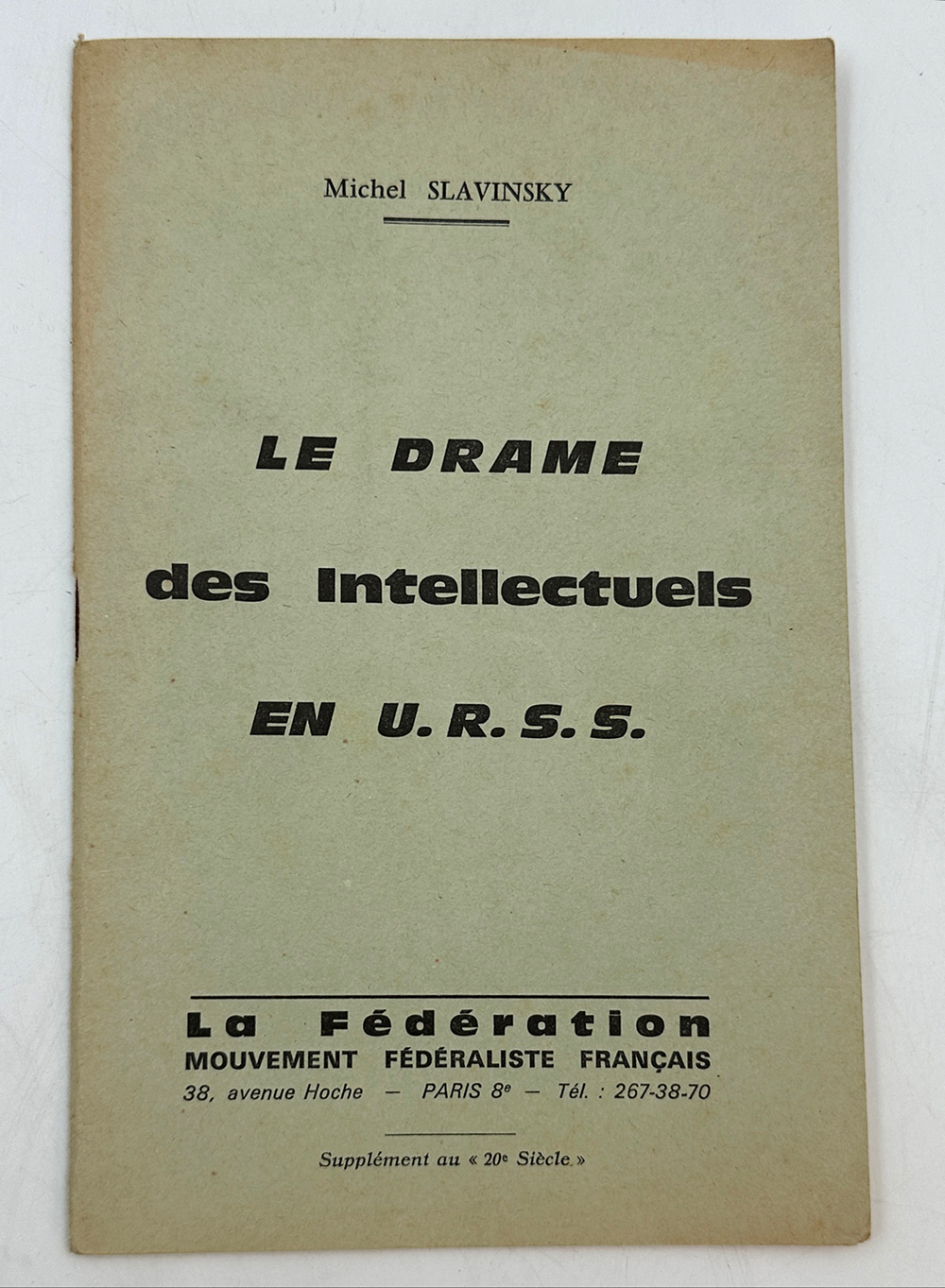 Michel Slavinsky. Le Drame des intellectuelsen U.R.S.S. La Federation Mouvement Federaliste Francais