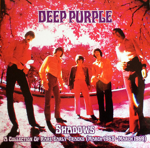 Deep Purple / Shadows: A Collection Of Rare Early Tracks (March 1968 - March 1969) (LP)