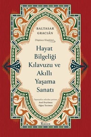 Hayat Bilgeliği Kılavuzu ve Akıllı Yaşama Sanatı - Düşünce Klasikleri