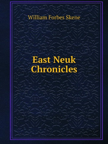 East Neuk Chronicles | William Forbes Skene
