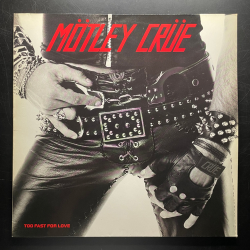 Mötley Crüe ‎– Too Fast For Love (Германия 1985г.)