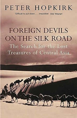 Foreign Devils on Silk Road