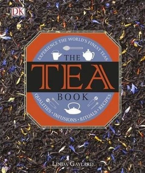 The Tea Book : Experience the World&#39;s Finest Teas