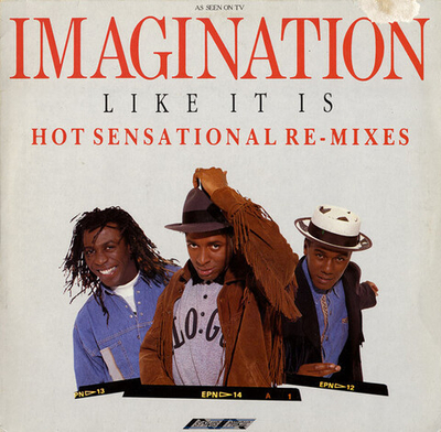 Imagination – Like It Is - Hot Sensational Re-Mixes