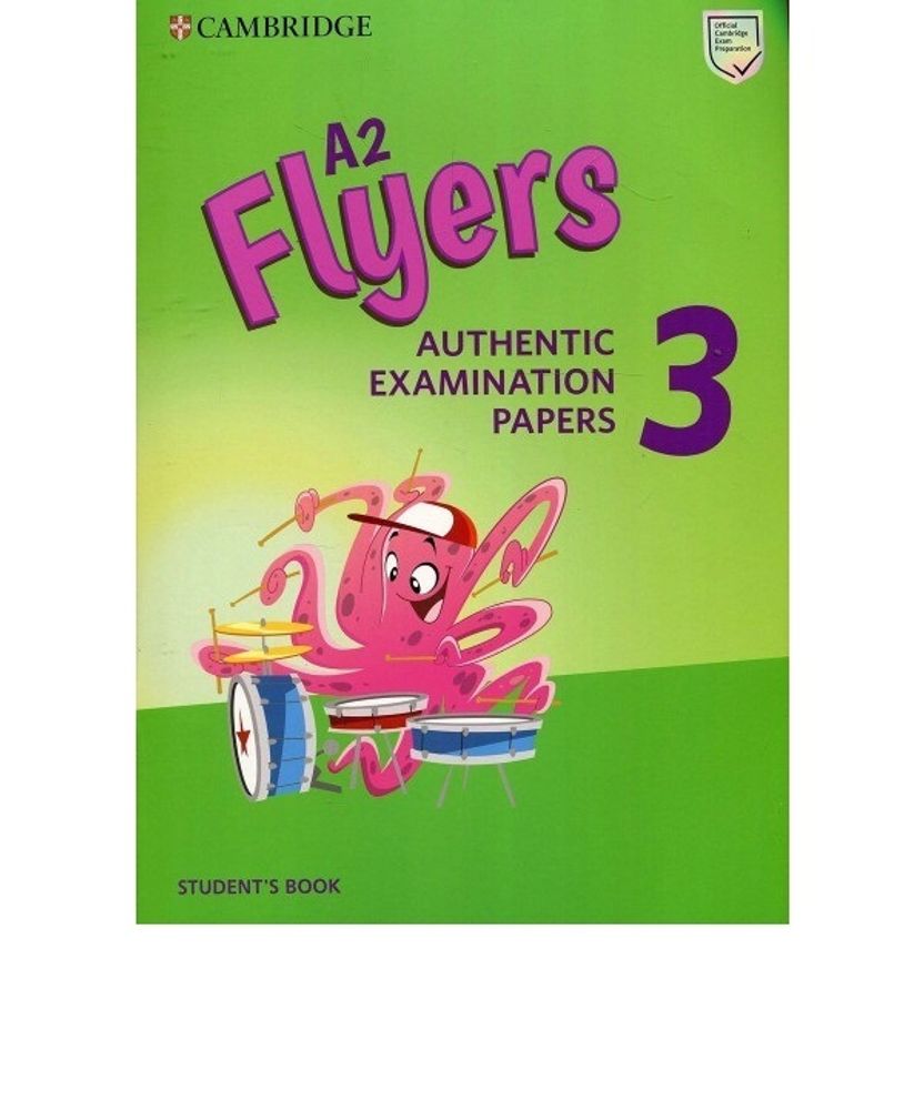 A2 Flyers 3 Student&#39;s Book Authentic Examination Papers