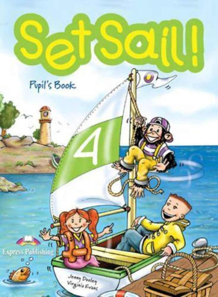 Set Sail 4. Pupil&#39;s Book. Учебник