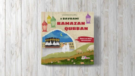 2 Bayram! Ramazan, Qurban