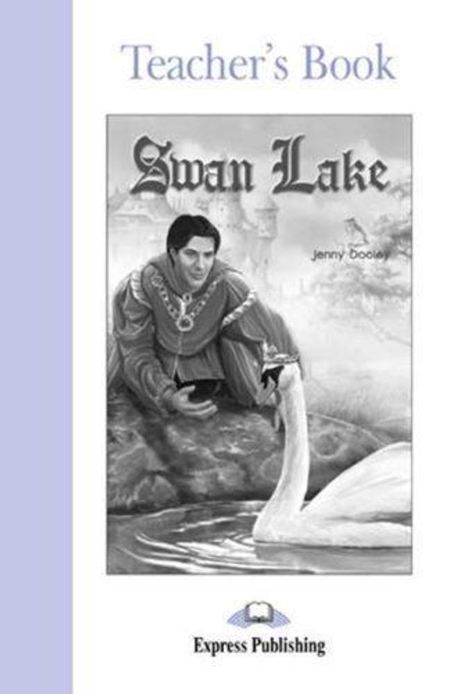 Swan Lake. Elementary (6-7 класс). Книга для учителя