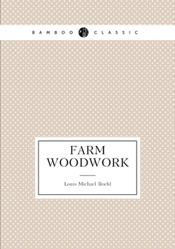 Farm Woodwork | Louis Michael Roehl