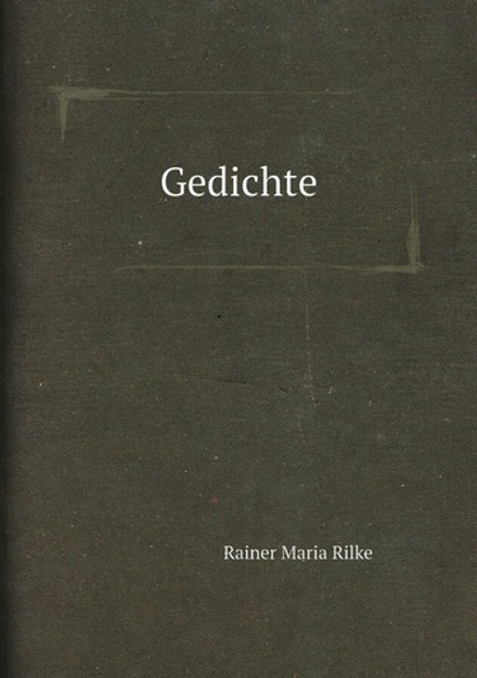 Gedichte | Rainer Maria Rilke