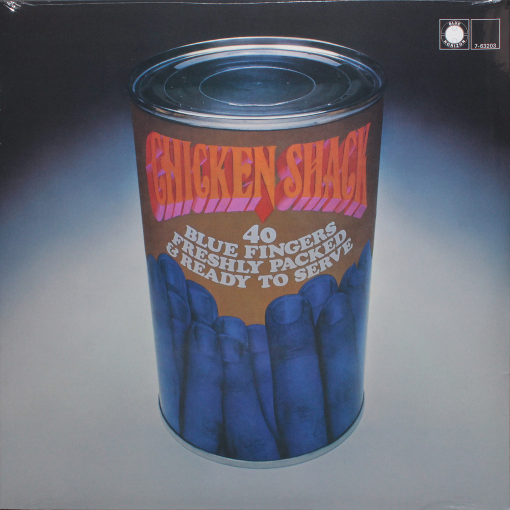 Chicken Shack / Forty Blue Fingers, Freshly Packed And Ready To Serve (LP)