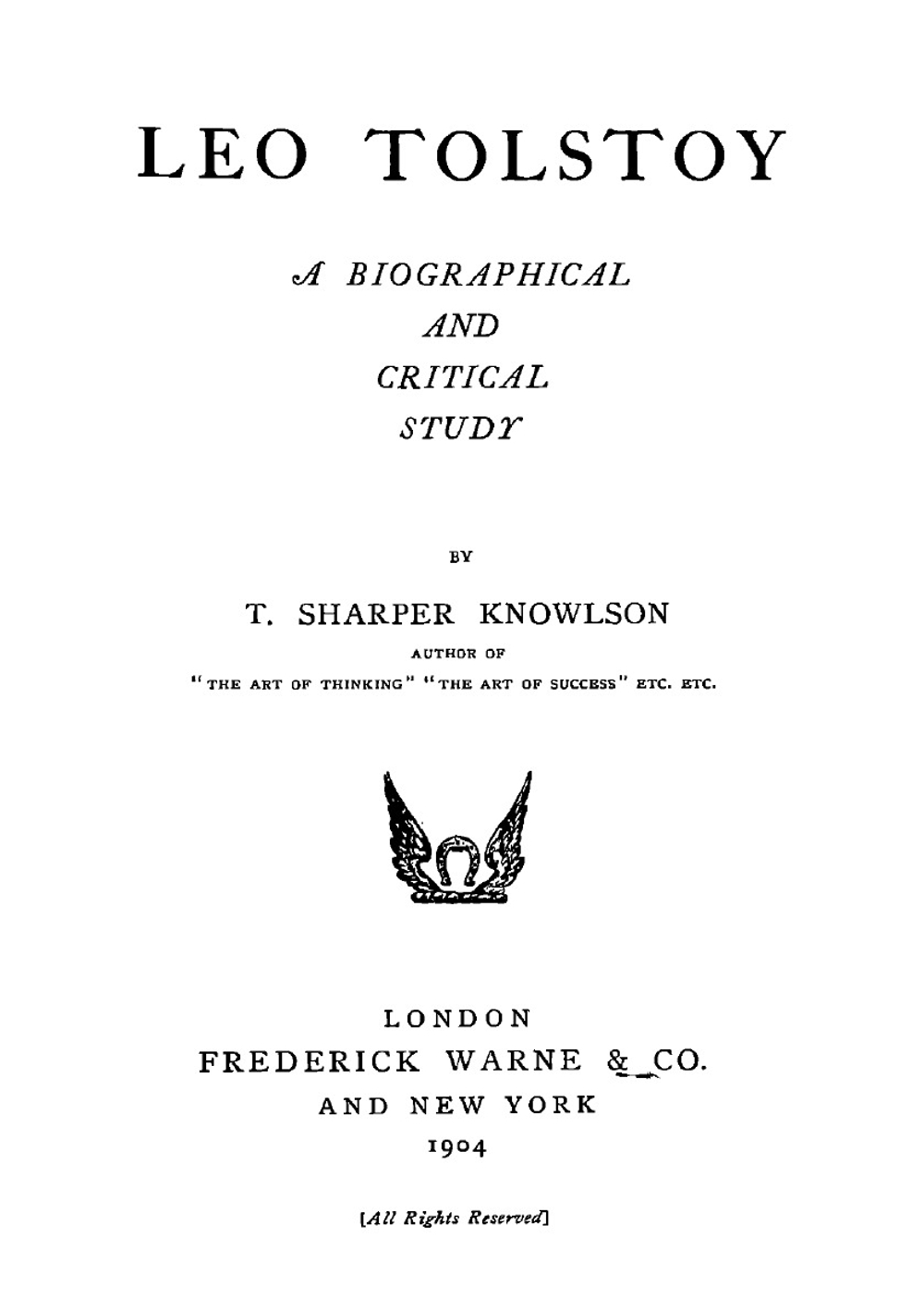 Leo Tolstoy; a biographical and critical study | T. Sharper Knowlson