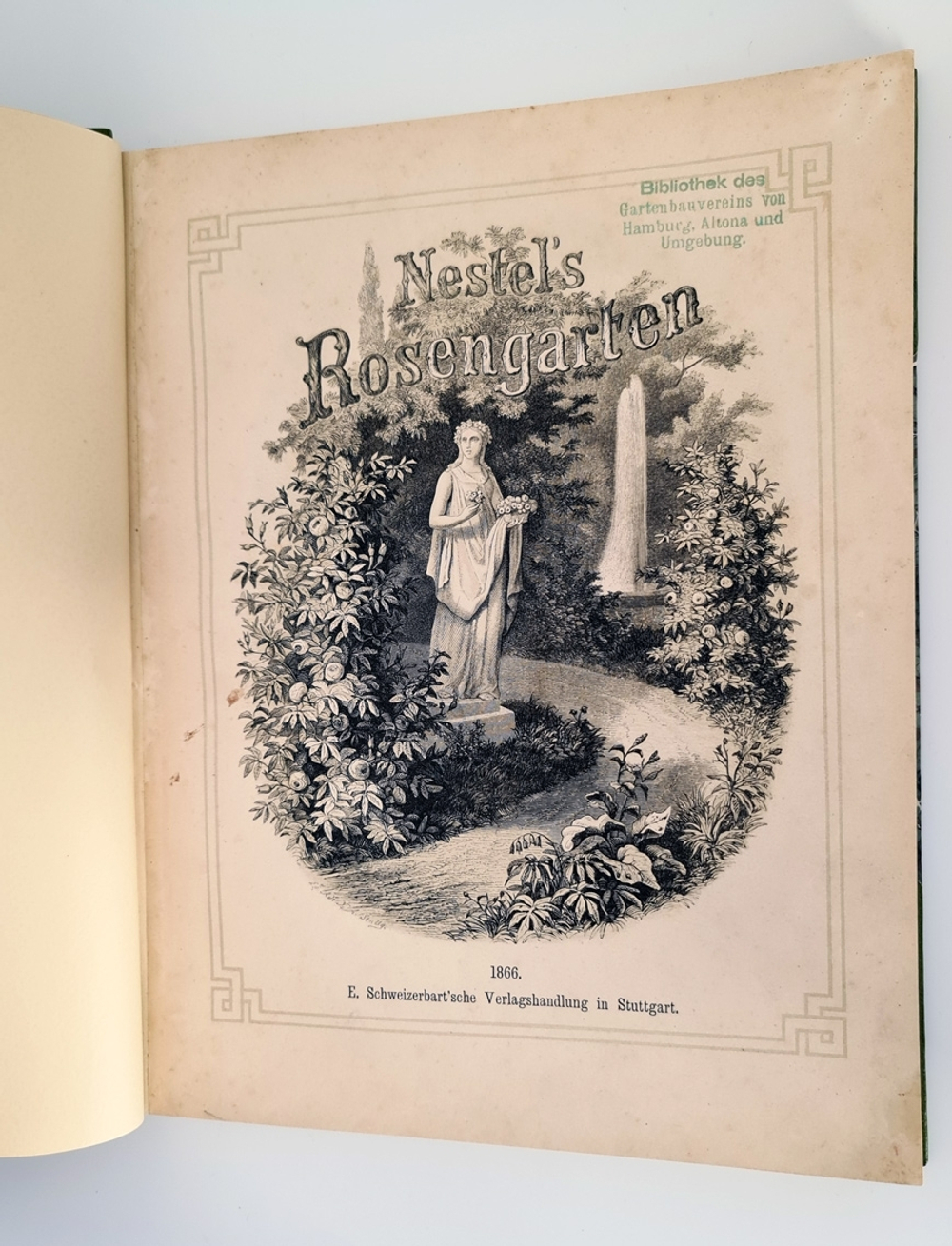 "Nestel`s Rosengarten. [  Сад роз Нестела]". E. Schweizerbartsche Verlagshandlung. 1869г.