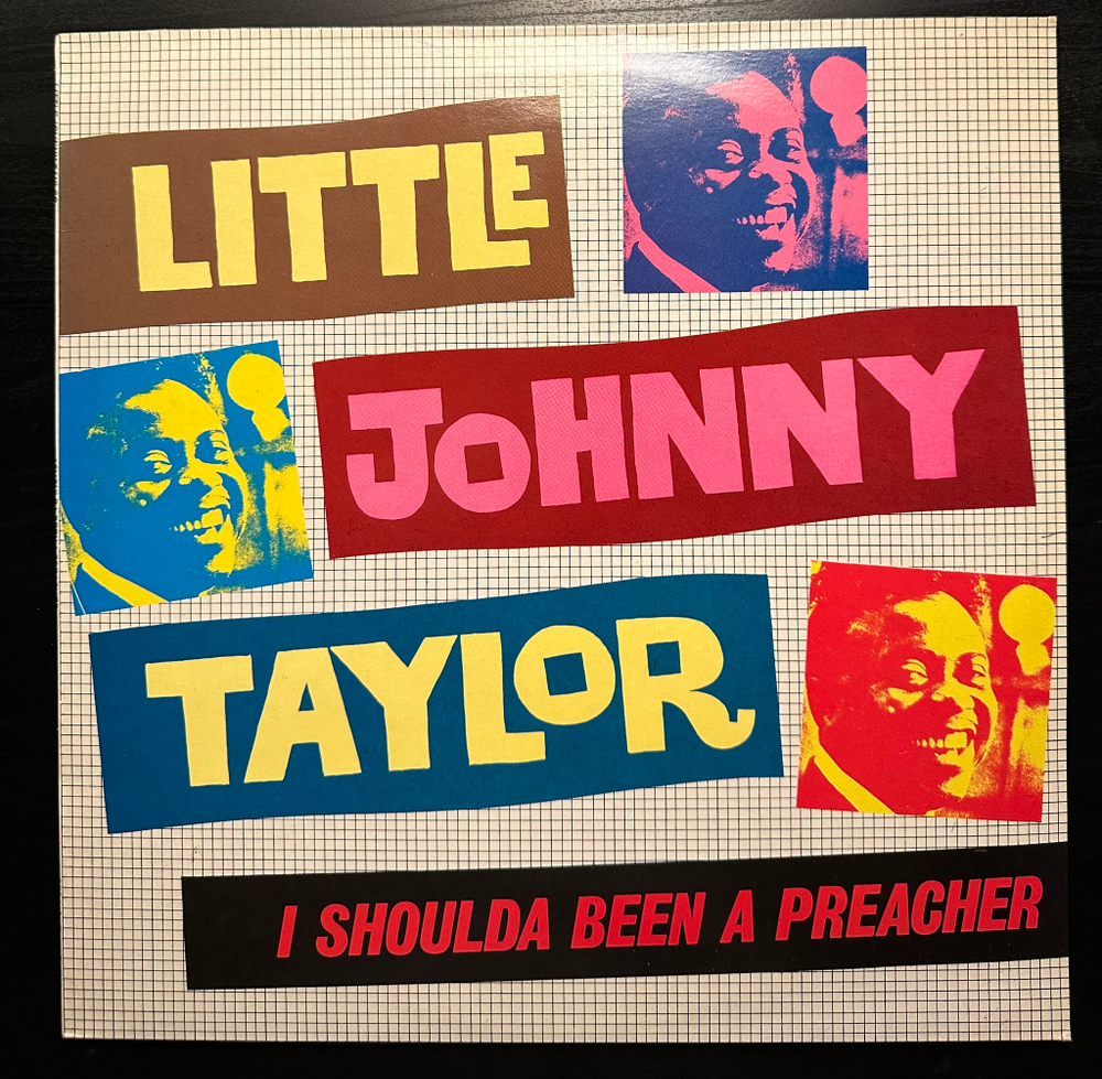 Little Johnny Taylor- I Shoulda Been A Preacher (Англия 1980г.)