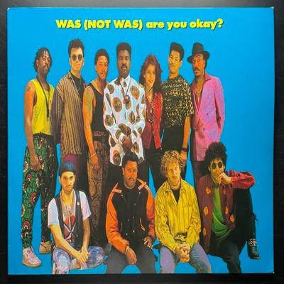 Was (Not Was) - Are You Okay? (Голландия 1990г.)